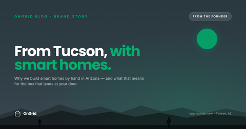 From Tucson, With Smart Homes: The Story Behind OnGrid